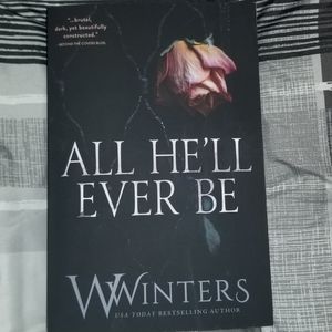 All He'll Ever Be by W. Winters [BOOK] Brand new, never read.
